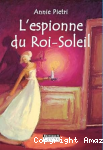 L espionne du Roi-Soleil