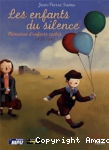 Les enfants du silence. Mémoires d'enfants cachés 1939-1945