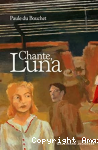 Chante, Luna
