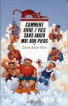Comment vivre 7 vies sans avoir mal aux pieds