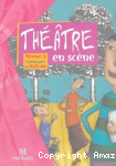 Théatre en scéne, tome 5 : 8 pièces pour les 10-15 ans