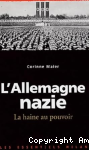 L'Allemagne nazie: la haine au pouvoir