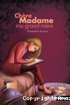 Chère Madame ma grand-mère