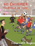 40 Enigmes pour fans de foot