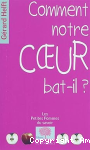 Comment notre coeur bat-il ?