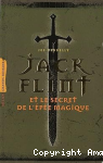 Jack Flint et le secret de l'épée magique
