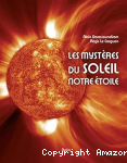 Les mystères du Soleil, notre étoile