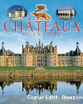 Les châteaux de la Loire