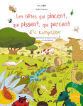Les bêtes qui pincent, qui pissent, qui percent à la campagne