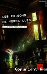 Les poisons de Versailles