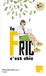 Le fric c'est chic !