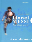 Lionel Messi, les pieds en or