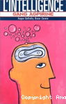 L' intelligence sans aspirine