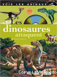 Les dinosaures attaquent