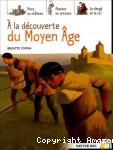 A la découverte du Moyen âge