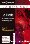 Le Horla ; et autres récits fantastiques