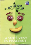 La santé vient en mangeant