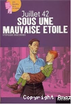 Juillet 42 : sous une mauvaise étoile