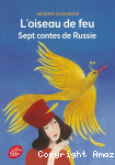 L'oiseau de feu : Sept contes de Russie