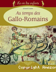 La Vie des enfants en Gaule romaine