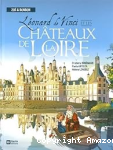 Léonard de Vinci et les châteaux de la Loire
