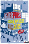 L'entreprise enfin expliquée aux ados et aux autres