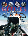 Métiers de l'extrême