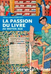 La passion du livre au Moyen âge
