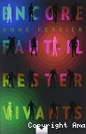 Encore faut-il rester vivants