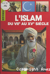 L'Islam du VIIe au XVe siècle