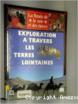 Exploration à travers les terres lointaines