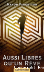 Aussi libres qu'un rêve