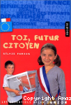 Toi, futur citoyen
