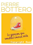 Le garçon qui voulait courir vite