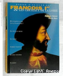 François 1er et les châteaux de la loire