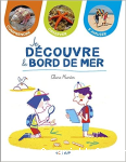 Je découvre le bord de mer.