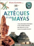 Les Aztèques et les Mayas