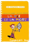 La vie et la mort