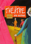 Théatre en scène : tome 3, 10 pièces pour les 10 ; 15 ans