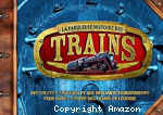 La fabuleuse histoire des trains